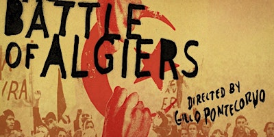 Battle of Algiers Screening ft. Elaine Mokhtefi and Vijay Prashad primary image