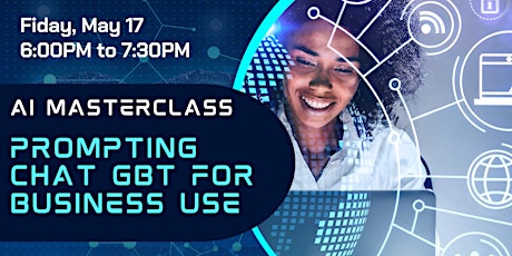 AI Masterclass - Prompting Chat GBT for business use