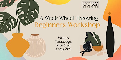 6-Weeks Wheel Throwing for Beginners Workshop primary image