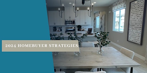 Imagen principal de 2024 Homebuyer Strategies:  Come With A Dream, Leave With A Plan