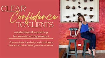 Hauptbild für Clear Confidence to Clients for Women Entrepreneurs LONDON