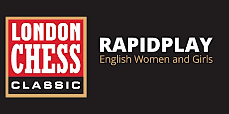 English Women and Girls Rapidplay Tournament primary image