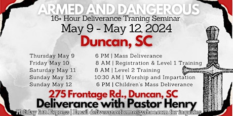 May 9-May 12 | Duncan, SC | Armed & Dangerous Deliverance Training Seminar