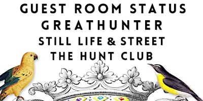 *LIVE* GUEST ROOM STATUS/ GREATHUNTER/ STILL LIFE & STREET/ HUNT CLUB primary image