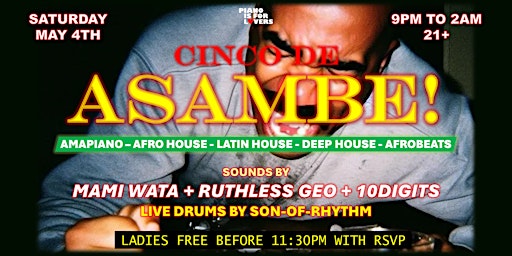 Image principale de CINCO DE ASAMBE!!! Amapiano & Afrobeats meet Latin & Afro House!!!