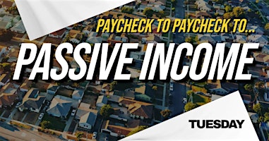 Imagen principal de From Paycheck to Passive Income; Real Estate Webcast