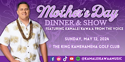 Primaire afbeelding van Mother's Day Dinner & Show featuring Kamalei Kawaʻa from The Voice
