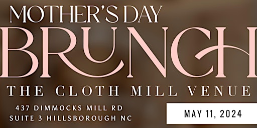 Image principale de Mother’s Day Brunch @ The Cloth Mill