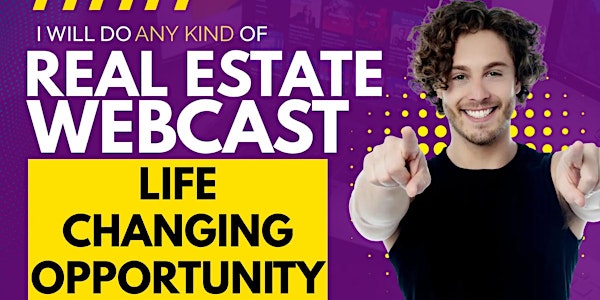 Real Estate Webinar; THE OPPORTUNITY IS NOW!