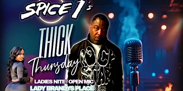 Spice 1 Presents Thick Thursday Open Mic Hosted by SV33