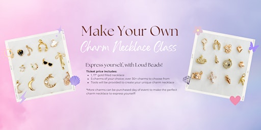 Imagen principal de Make Your Own Charm Necklace Class