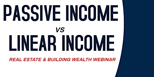 Imagen principal de The Real Estate Roadmap; Passive income vs Linear Income