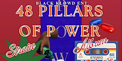 Imagem principal do evento "48 PILLARS OF POWER" ALBUM RELEASE PARTY - 4/20 STRAIN RELEASE