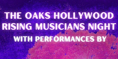 The Oaks Hollywood Rising Musicians Night  primärbild