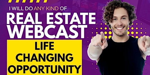Real Estate Webinar; THE OPPORTUNITY IS NOW! primary image