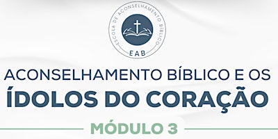 Imagen principal de Módulo 3 - Aconselhamento Bíblico e os Ídolos do Coração