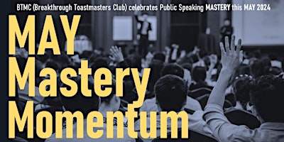 Breakthrough Toastmasters MAY Chapter Meeting! primary image