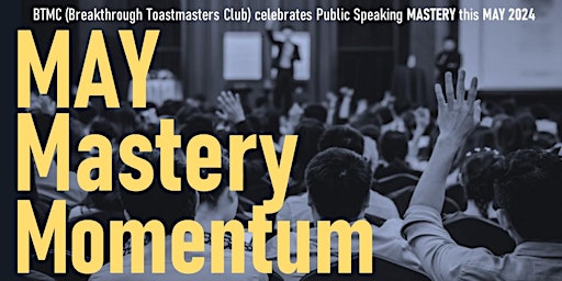 Imagem principal do evento Breakthrough Toastmasters MAY Chapter Meeting!