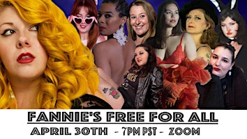 Primaire afbeelding van Fannie's Virtual Free For All - Burlesque Show - April 30th