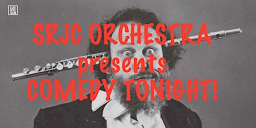 Imagem principal de SRJC Orchestra: Comedy Tonight!