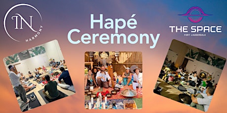 Hapé Ceremony/Sound Healing Journey @ The Space, Fort Lauderdale