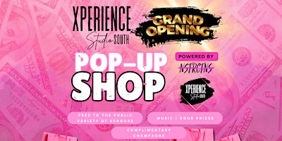 Primaire afbeelding van XPERIENCE STUDIO SOUTH GRAND OPENING /  POP UP SHOP