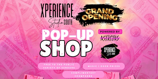 Image principale de XPERIENCE STUDIO SOUTH GRAND OPENING /  POP UP SHOP