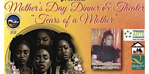 Imagem principal de BCOL Presents Mother's Day Dinner & Theater "Tears of a Mother"