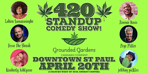 Primaire afbeelding van 420 Standup Comedy Show! Grounded Gardens Cannabis Co. in Downtown St Paul