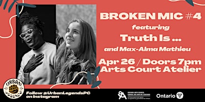 Primaire afbeelding van ULPC Broken Mic #4 ft. Truth Is ... and Max-Alma Mathieu