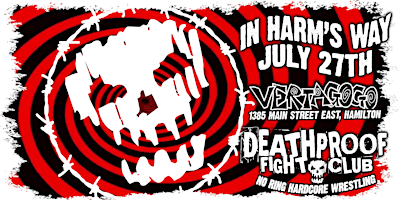 Imagem principal do evento In Harm's Way - a DEATHPROOF no ring hardcore wrestling experience!