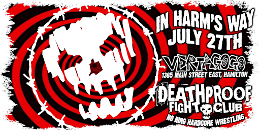 Primaire afbeelding van In Harm's Way - a DEATHPROOF no ring hardcore wrestling experience!