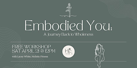 FREE Workshop: Embodied You: A Journey Back to Wholeness