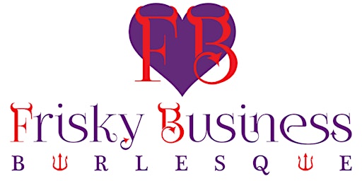 Imagem principal do evento Frisky Business Burlesque- Blushin' Roulette
