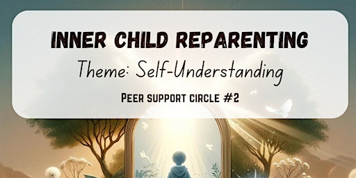 Primaire afbeelding van Inner Child Reparenting Peer Support Circle #2