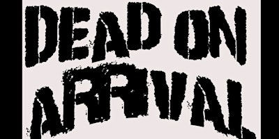 DEAD ON ARRIVAL primary image