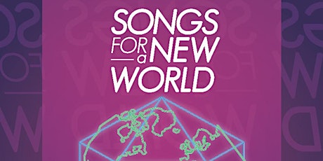 Hauptbild für SONGS FOR A NEW WORLD - music & lyrics by Jason Robert Brown