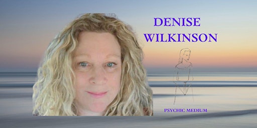 Imagem principal de An Evening of Mediumship with Denise Wilkinson Psychic Medium