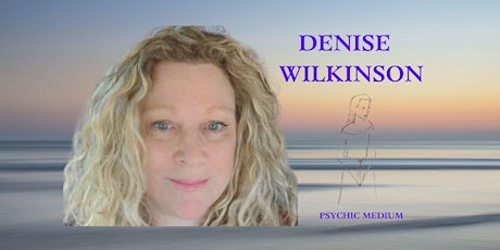 An Evening of Mediumship with Denise Wilkinson Psychic Medium