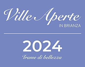 Immagine principale di Ville aperte in Brianza: Primavera 2024 