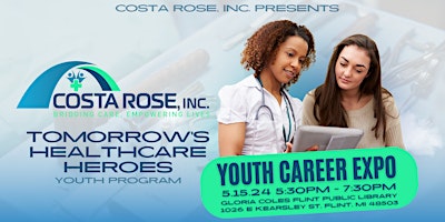 Imagem principal do evento Tomorrow’s Healthcare Heroes Youth Career Expo! Powered By: Costa Rose inc.