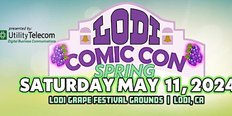 Lodi Comic Con Spring - SATURDAY May 11, 2024 - Comics & more!