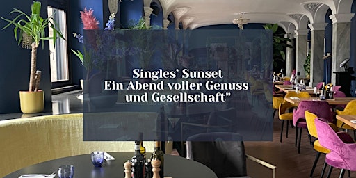 Immagine principale di Singles’ Sunset: Ein Abend voller Genuss und Gesellschaft 