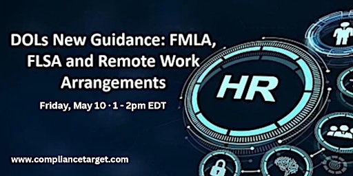 Image principale de DOLs New Guidance: FMLA, FLSA and Remote Work Arrangements