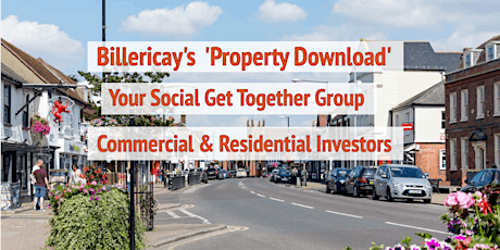 Billericay's Property Download for Resi & Commercial Property Investors