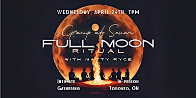 Image principale de Group of 7: Scorpio Full Moon Ritual (April)