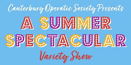 Hauptbild für Canterbury Operatic Society: A Summer Spectacular