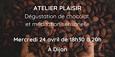 ATELIER PLAISIR | Dégustation de chocolat et méditation sensorielle primary image