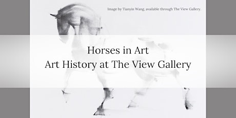 Horses in Art - Art History at The View Gallery