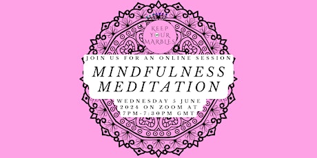 Keep Your Marbles: Meditation: Mindfulness session